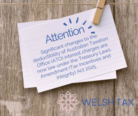 Recent Changes to Deductibility of ATO Interest Welsh Tax