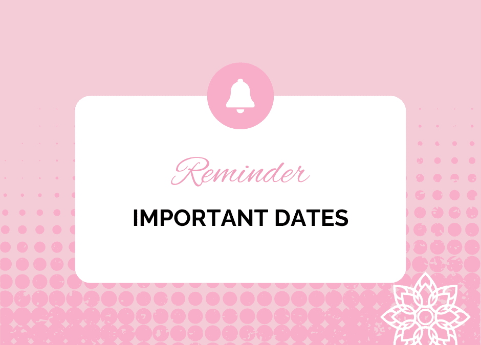 REMINDER – DUE DATES